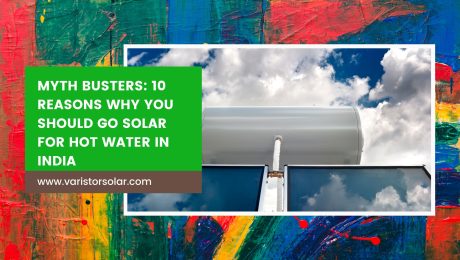Myth Busters 10 Reasons Why You Should Go Solar for Hot Water in India myth-solar-water-heater