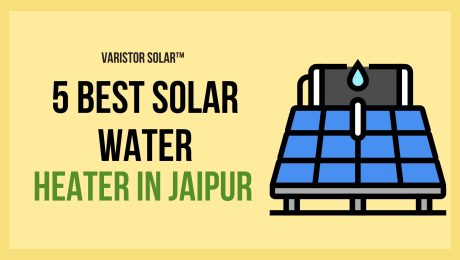 Varistor Solar™ (5) best-solar-water-heater-in-Jaipur