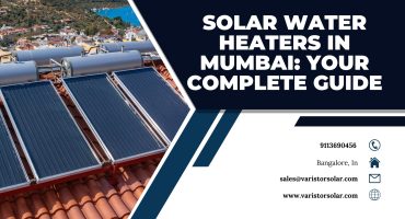 Solar Water Heaters in Mumbai: Your Complete Guide