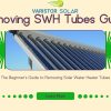The Beginner’s Guide to Removing Solar Water Heater Tubes