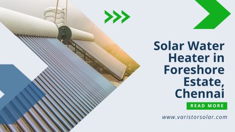 Solar Water Heater in Foreshore Estate, Chennai Foreshore Estate, Chennai
