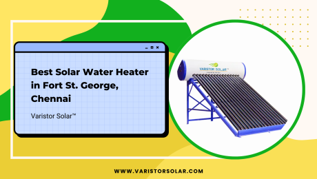 Best Solar Water Heater in Fort St. George, Chennai Fort St. George, Chennai