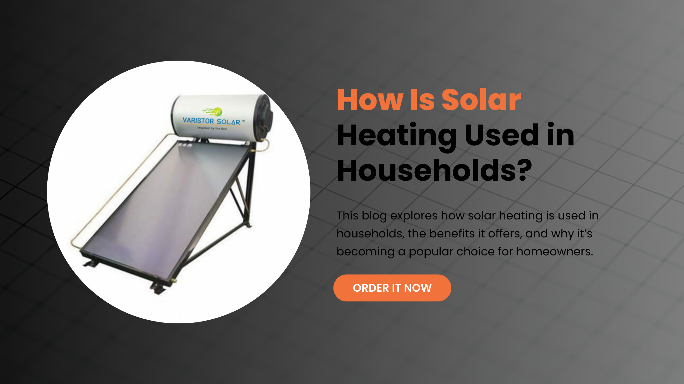  how is solar heating is used in households