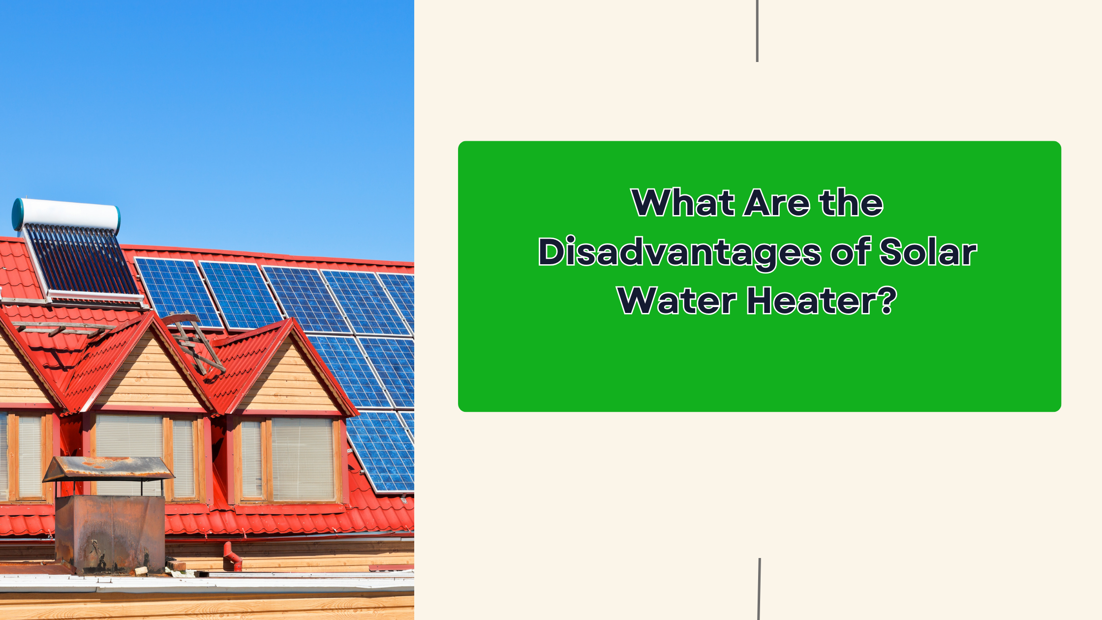 What Are the Disadvantages of Solar Water Heater?