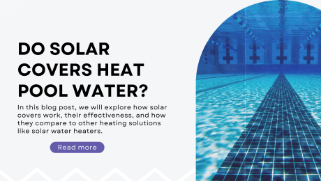 do solar covers heat pool water?