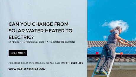 Can You Change from Solar Water Heater to Electric?