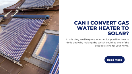 Can I Convert Gas Water Heater to Solar?