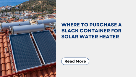 Where to Purchase a Black Container for Solar Water Heater