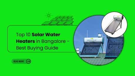 Top 10 Solar Water Heaters in Bangalore - Best Buying Guide (March 2025)