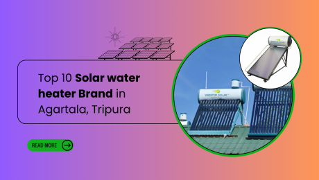 Top 10 Solar water heater Brand in Agartala, Tripura