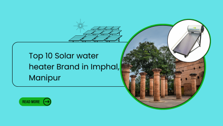 Top 10 Solar water heater Brand in Imphal, Manipur