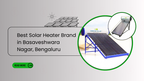 Best Solar Heater Brand in Basaveshwara Nagar, Bengaluru