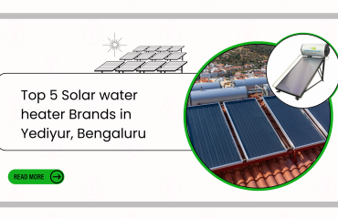 Top 5 Solar water heater Brands in Yediyur, Bengaluru Top 5 Solar water heater Brands in Yediyur, Bengaluru