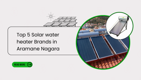 Top 5 Solar water heater Brands in Aramane Nagara, Bengaluru