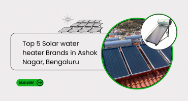 Top 5 Solar water heater Brands in Ashok Nagar, Bengaluru
