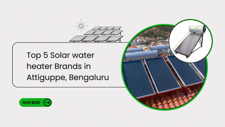Top 5 Solar water heater Brands in Attiguppe, Bengaluru