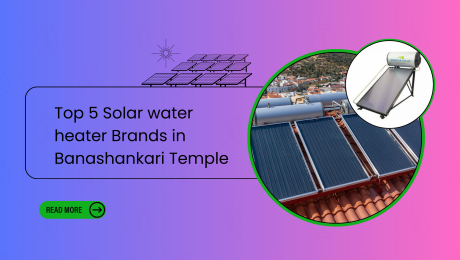 Top 5 Solar water heater Brands in Banashankari Temple, Bengaluru